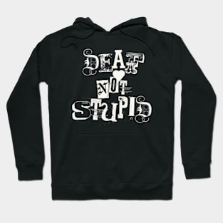 Deaf not stupid Hoodie